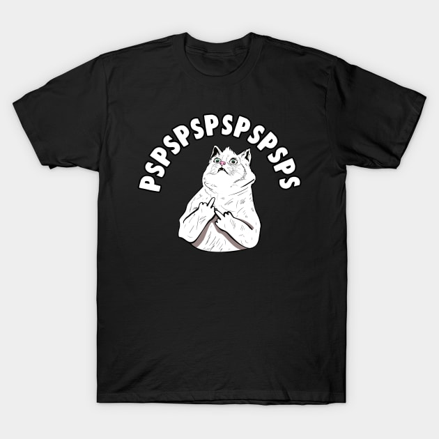 Pspspsps Funny Cat Meme T-Shirt by Barnyardy